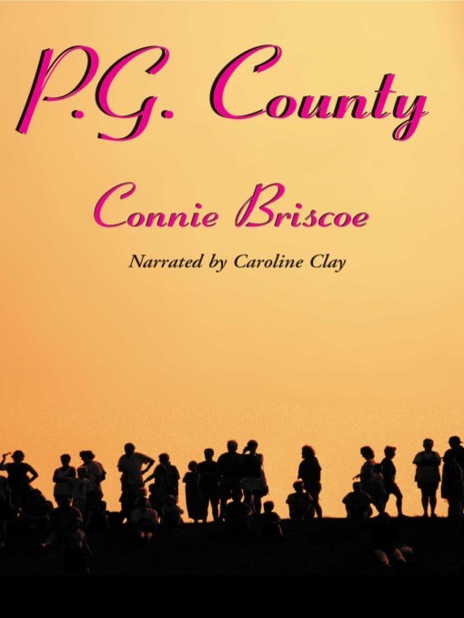 Title details for P. G. County by Connie Briscoe - Available